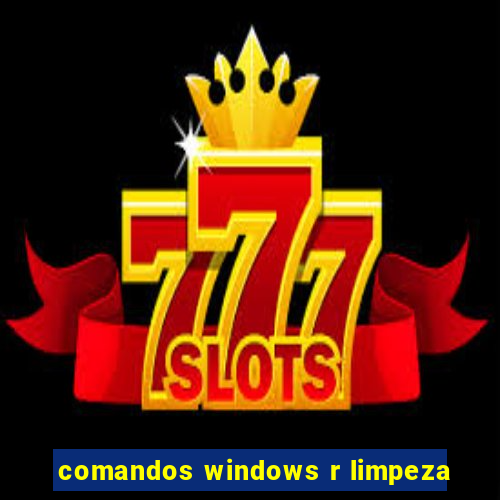 comandos windows r limpeza